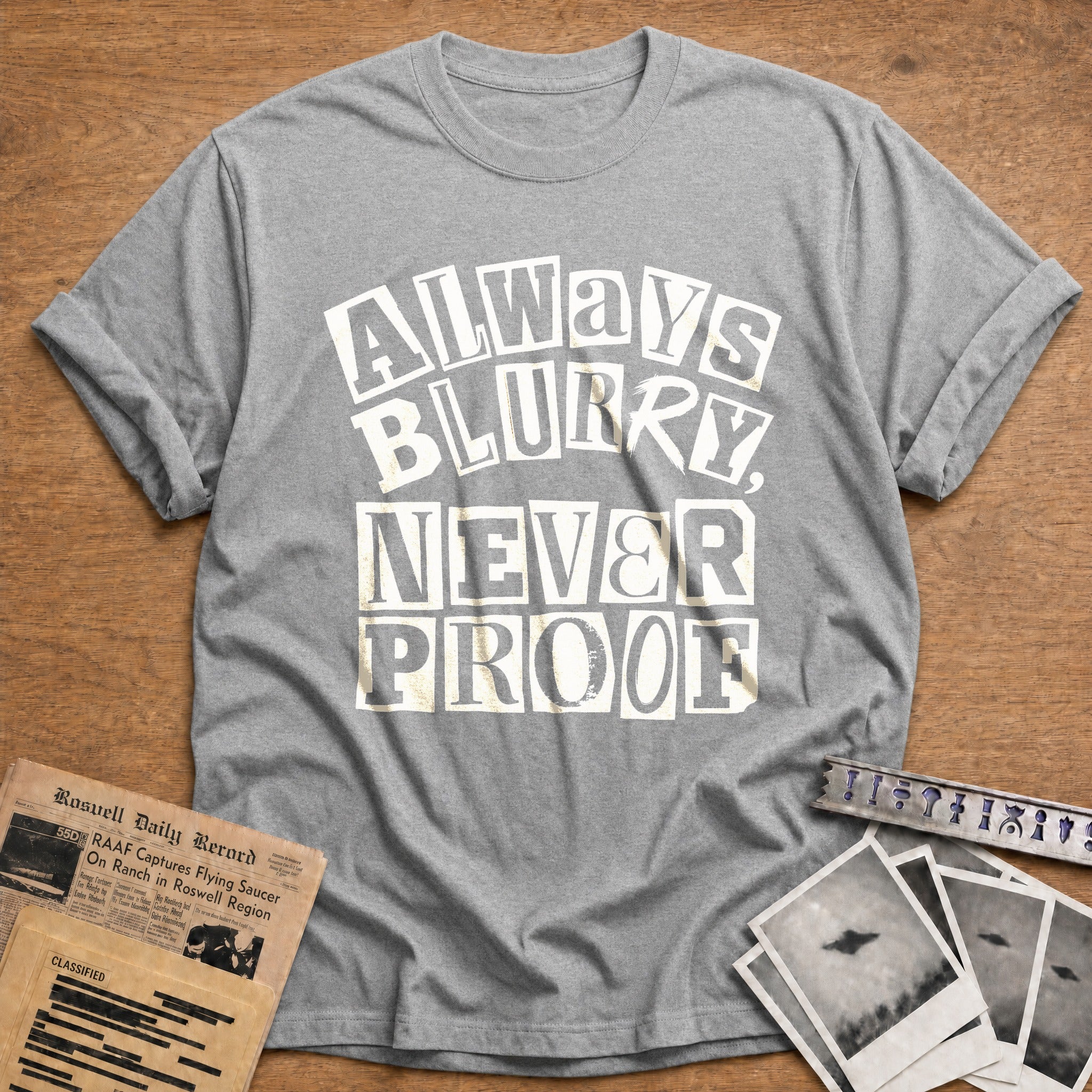 Always Blurry Never Proof - Sport Grey