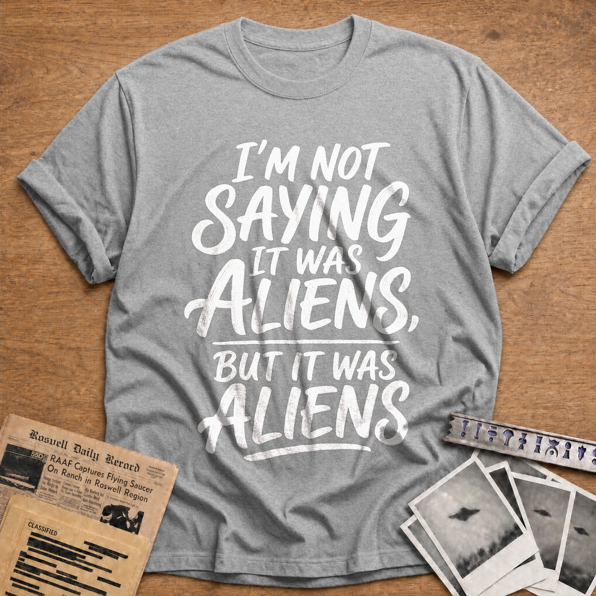 It Was Aliens, But - Sport Grey