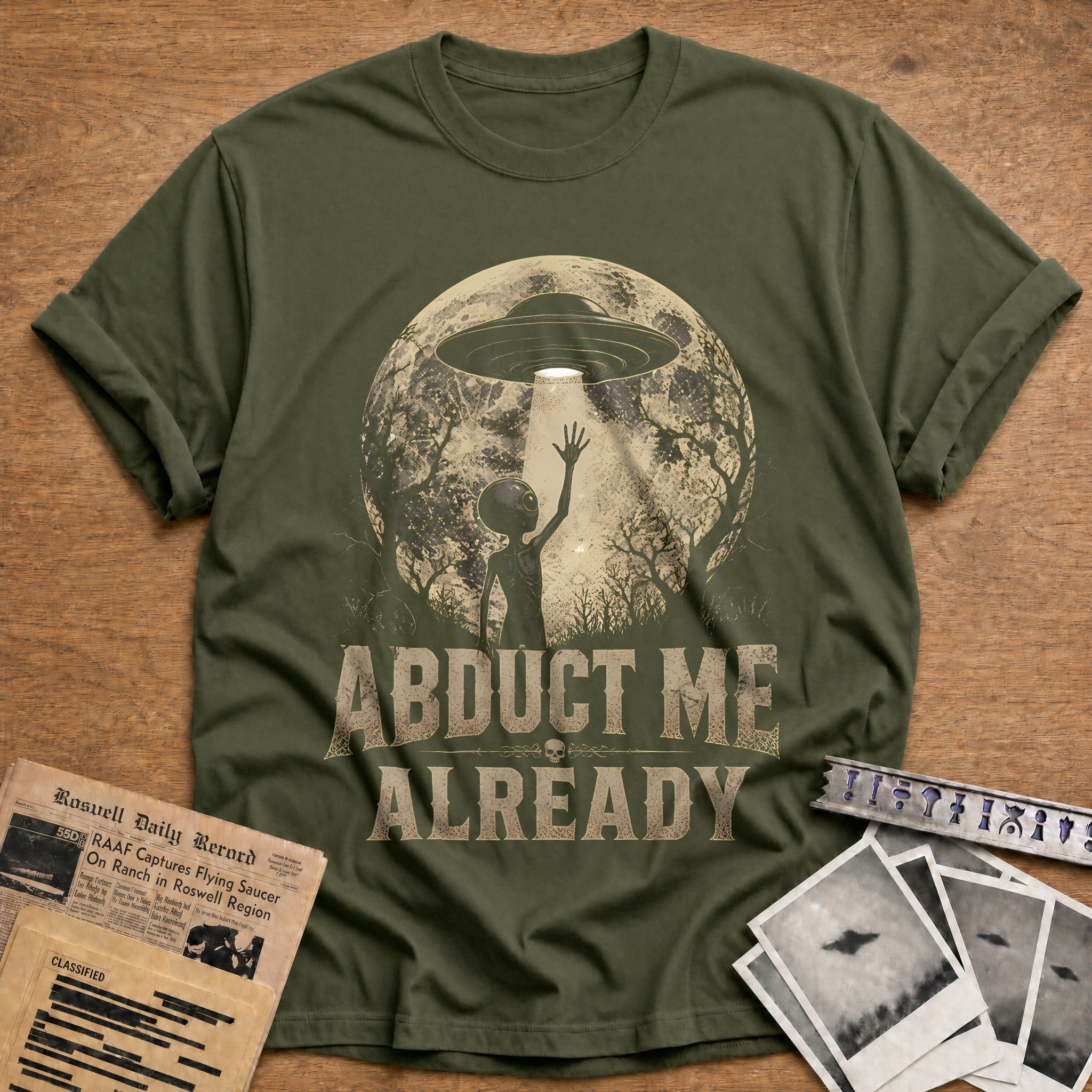 Abduct Me Already 61 T-Shirt - Military Green