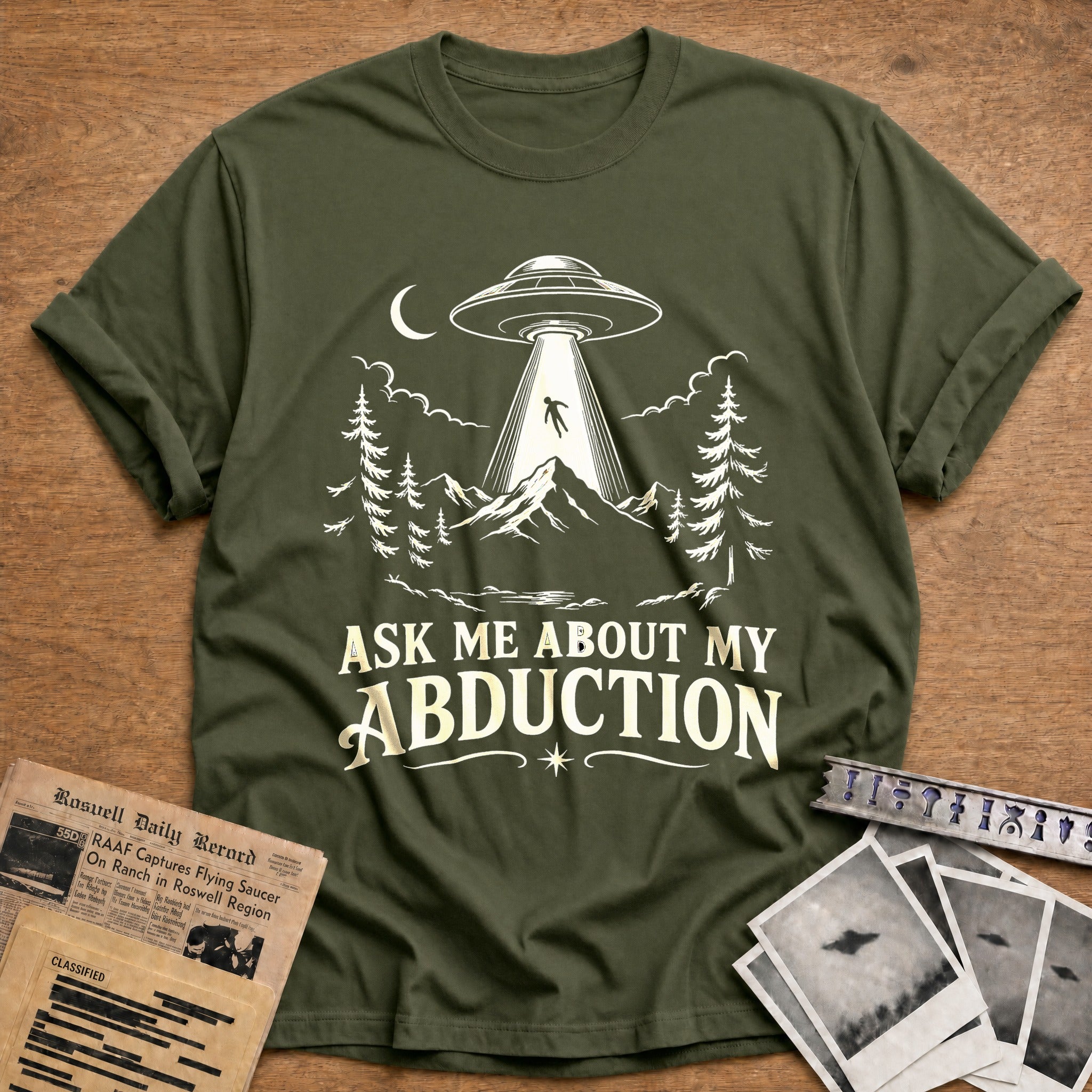 Ask Me About My Abduction - Military Green