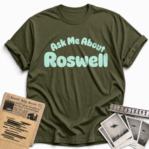 Ask Me About Roswell 02 - Military Green