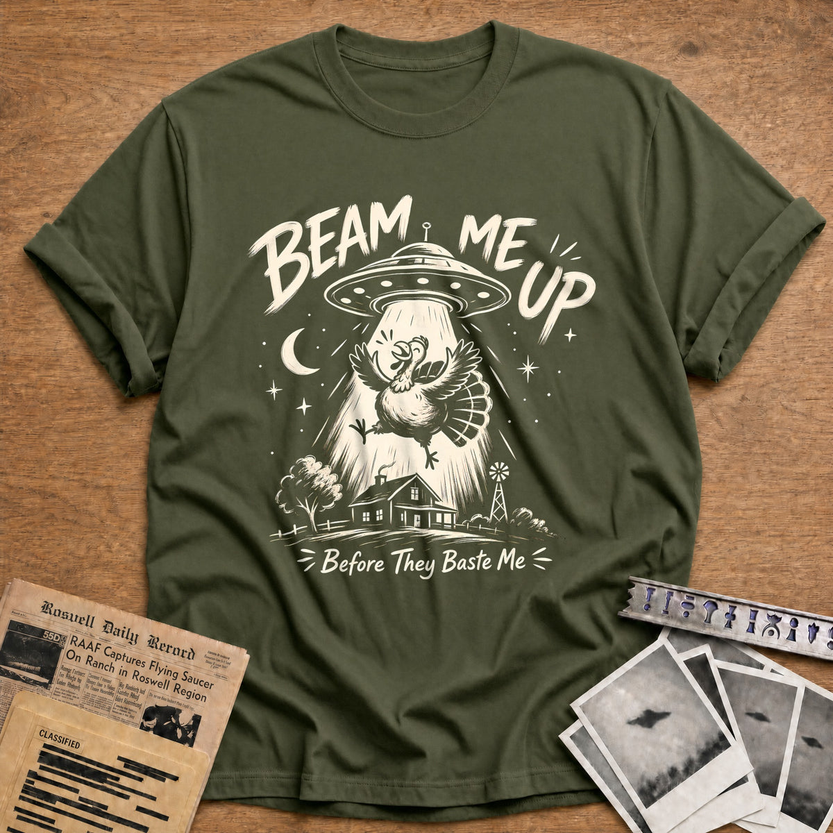 Beam Me Up Before They Baste Me 5 T-Shirt - Military Green
