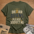Dear Aliens Please Abduct Me 30 T-Shirt - Military Green