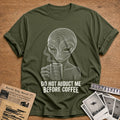 Do Not Abduct Me T-Shirt - Military Green