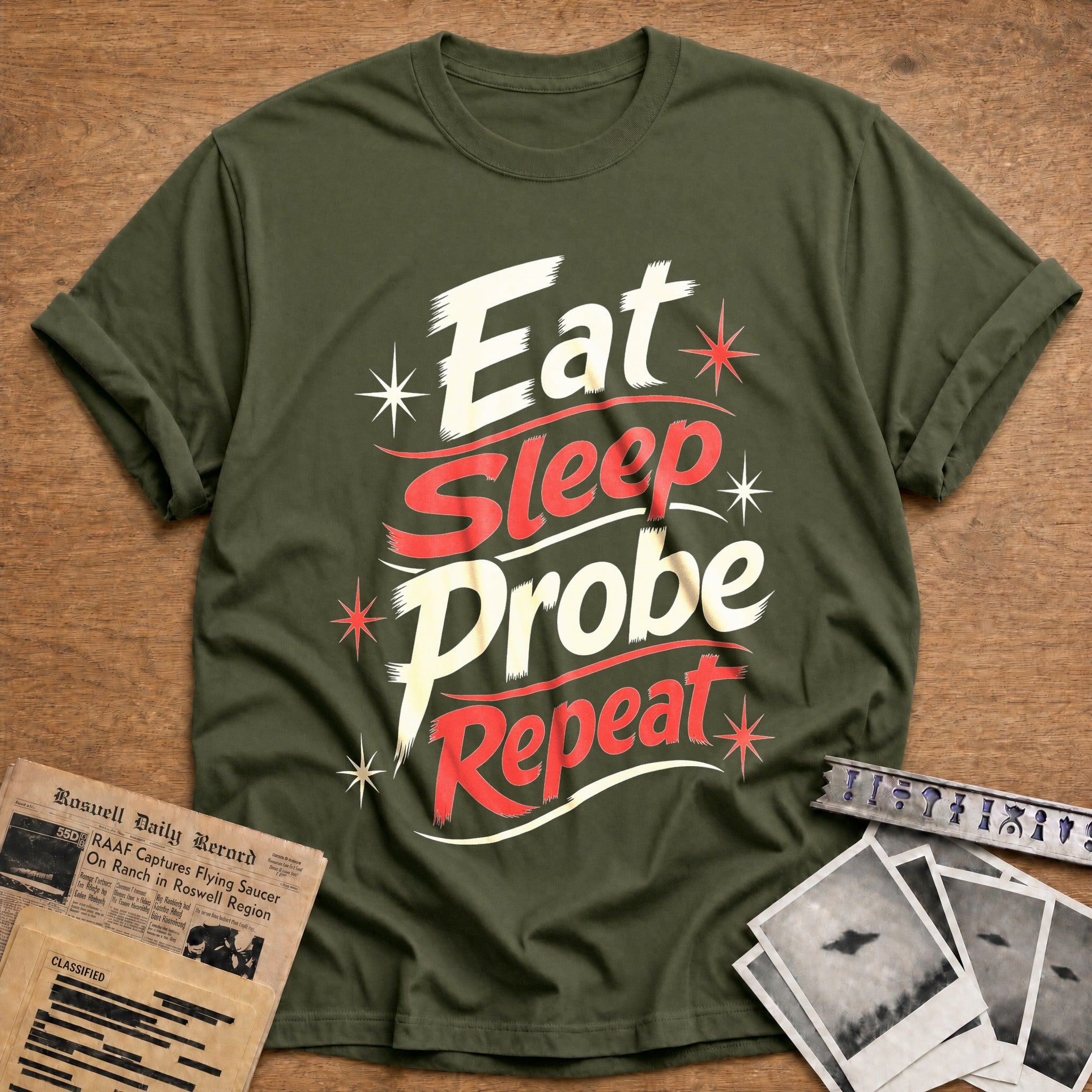 Eat Sleep Probe Repeat - Military Green