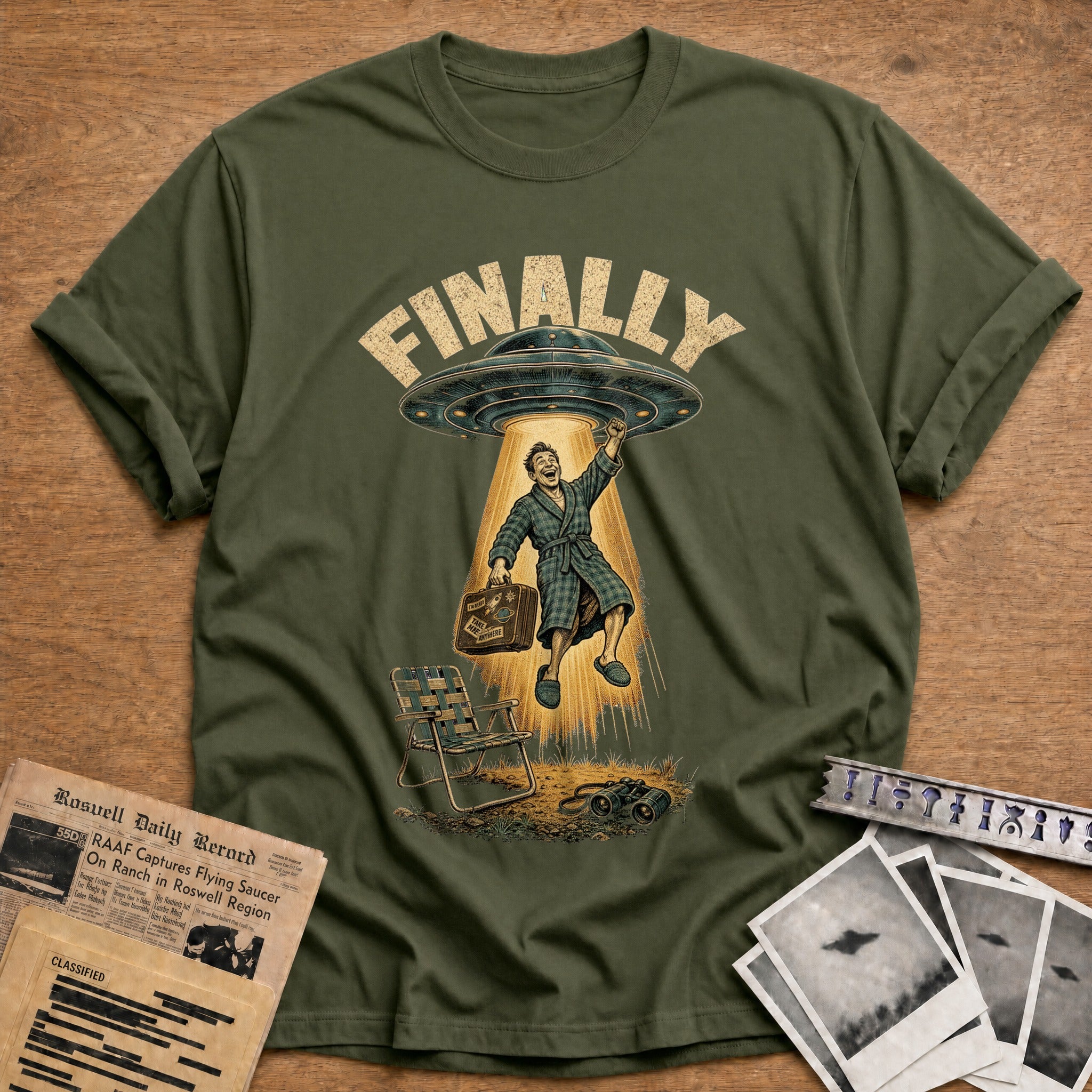 Finally Im Ready Take Me Anywhere - Military Green