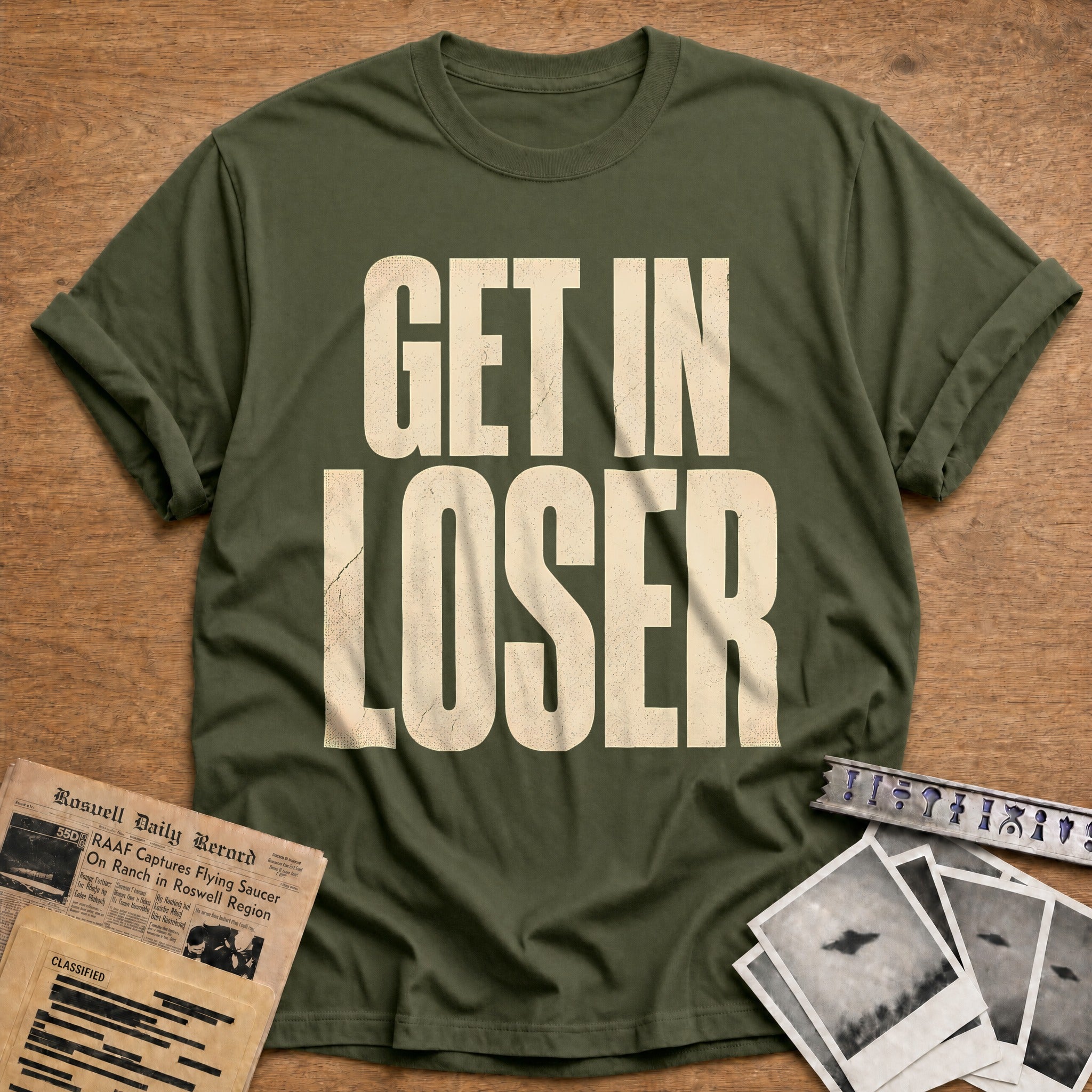 Get In Loser 93 T-Shirt - Military Green