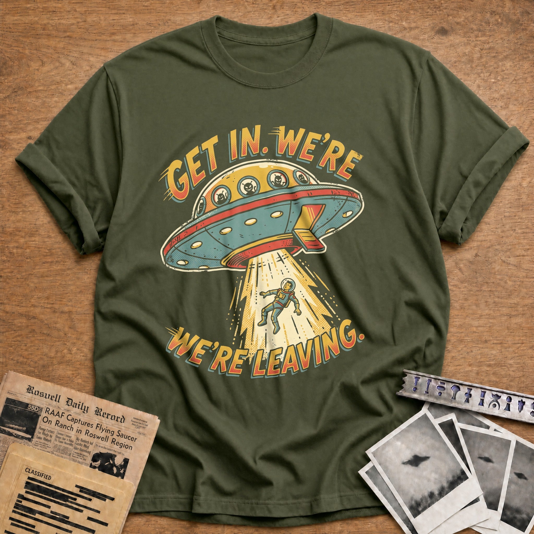 Get In We're Leaving - Military Green