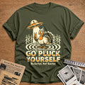 Go Pluck Yourself Abducted Not Basted 9 T-Shirt - Military Green