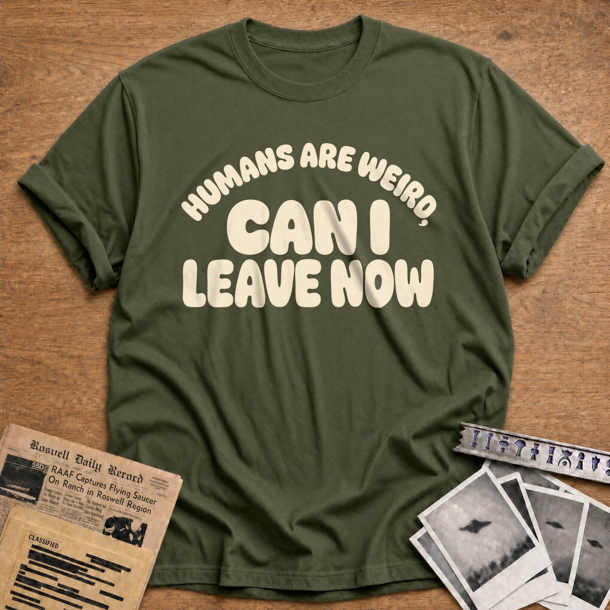 Humans Are Weird - Military Green