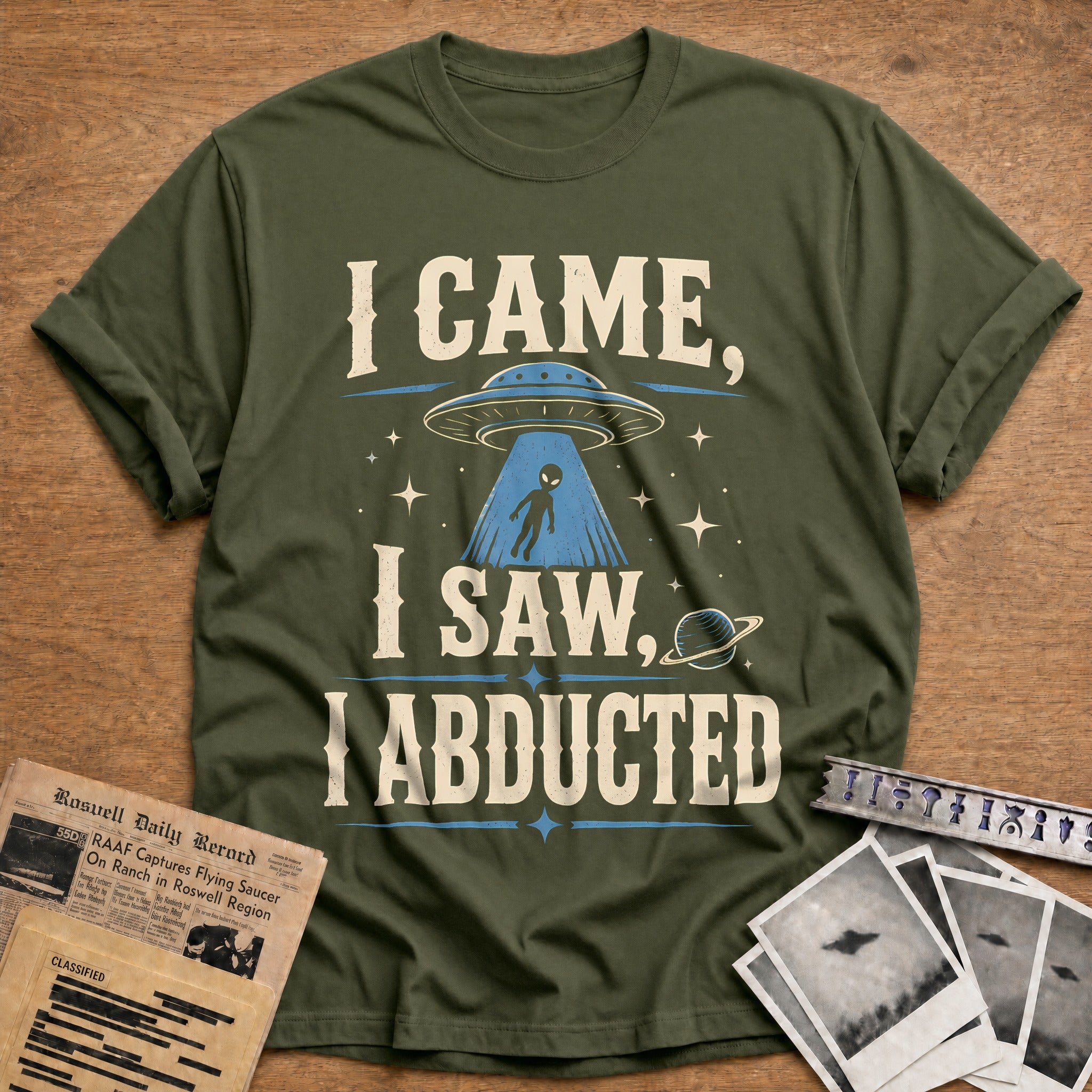 I Came I Saw I Abducted 36 T-Shirt - Military Green