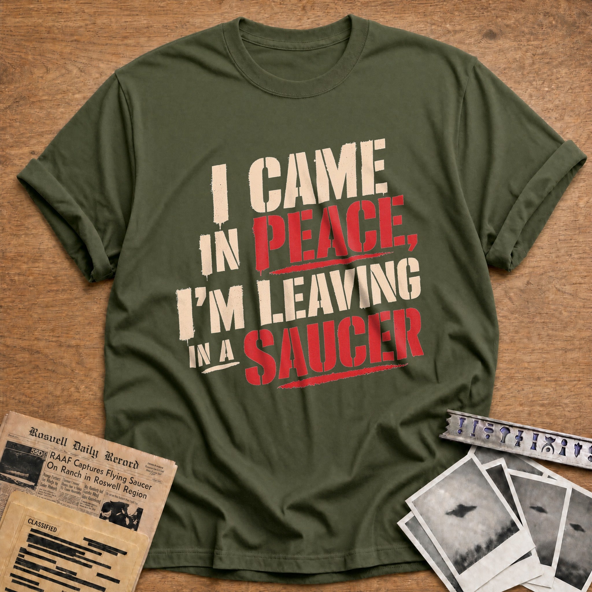 I Came In Peace Im Leaving In A Saucer 02 - Military Green