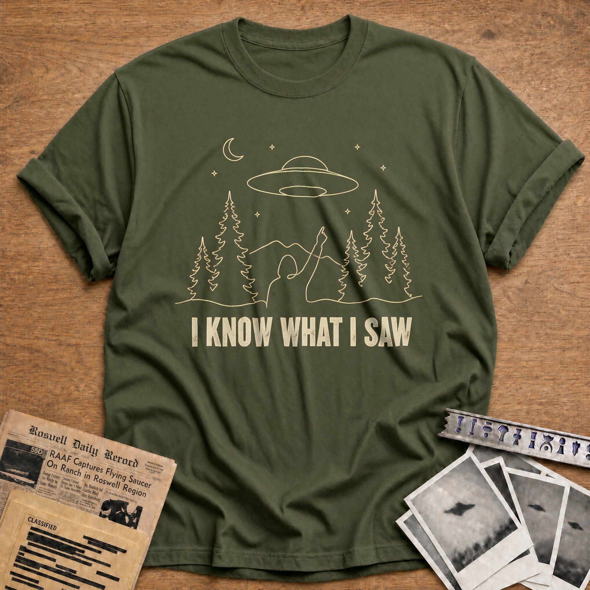 I Know What I Saw 46 T-Shirt - Military Green