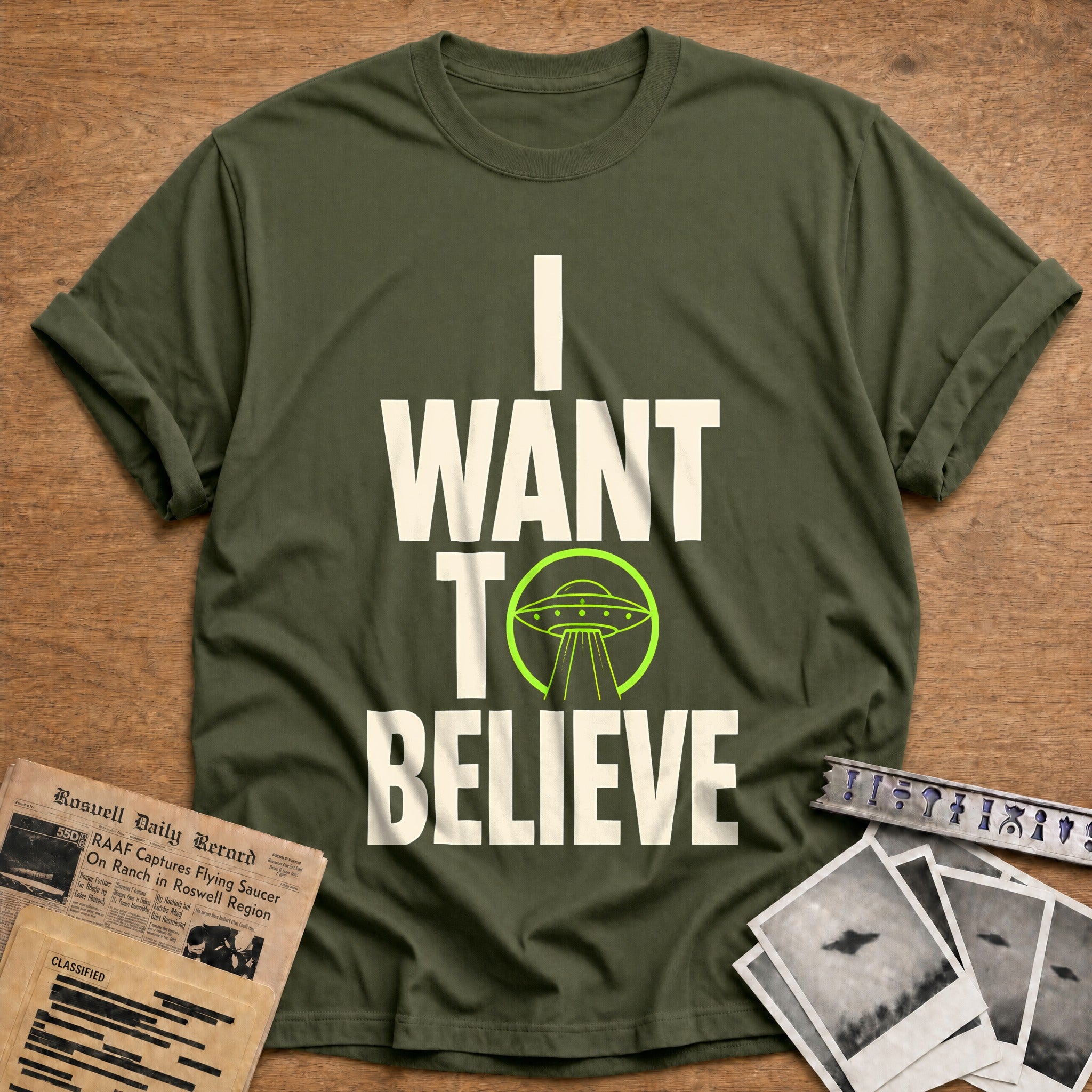 I Want To Believe 59 T-Shirt - Military Green