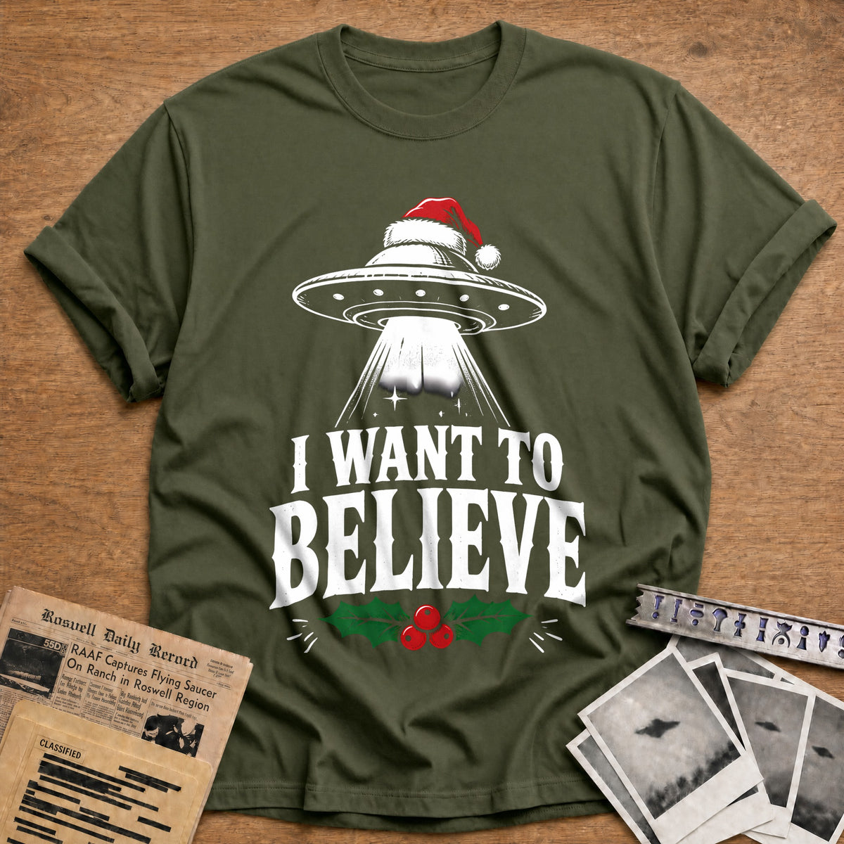 I Want To Believe 72 T-Shirt - Military Green