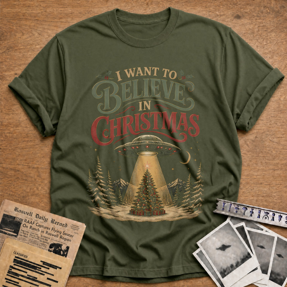 I Want To Believe In Christmas 68 T-Shirt - Military Green