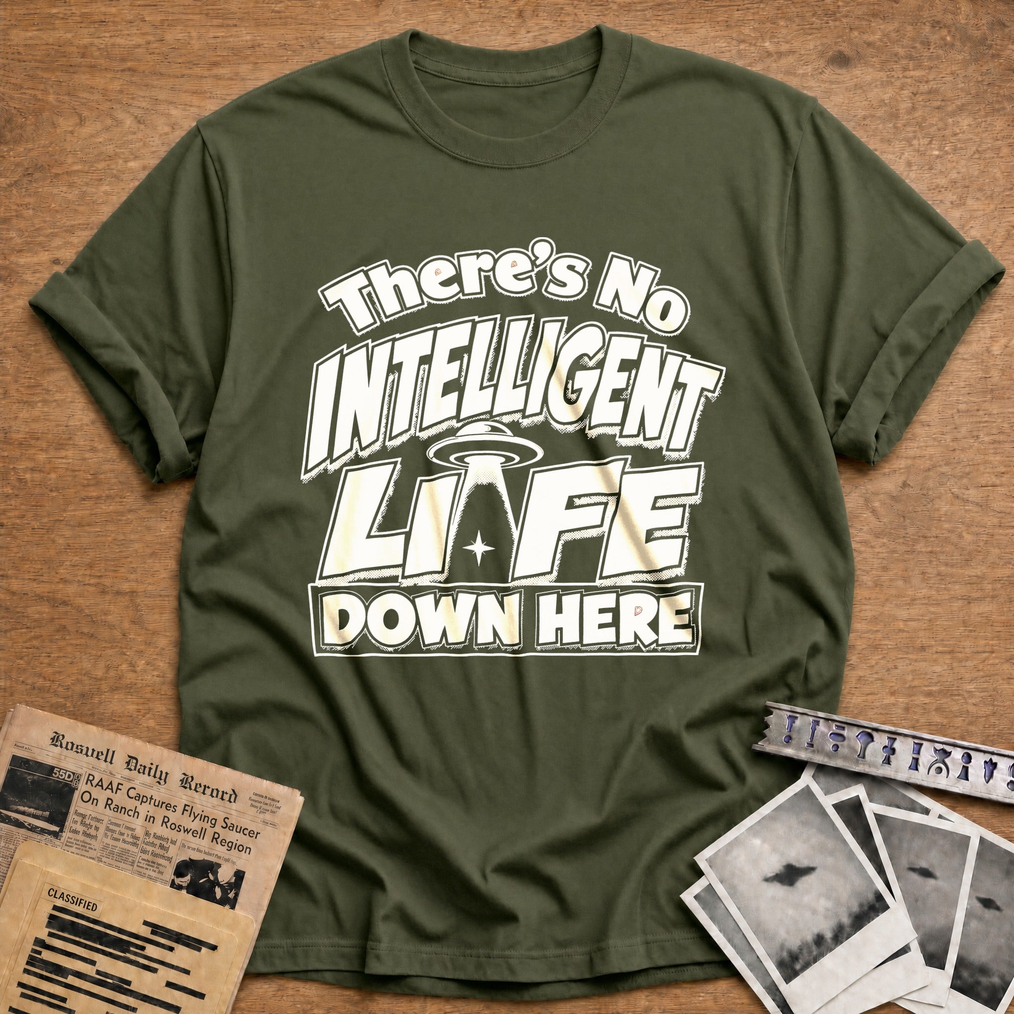 Intelligent Life Down Here - Military Green