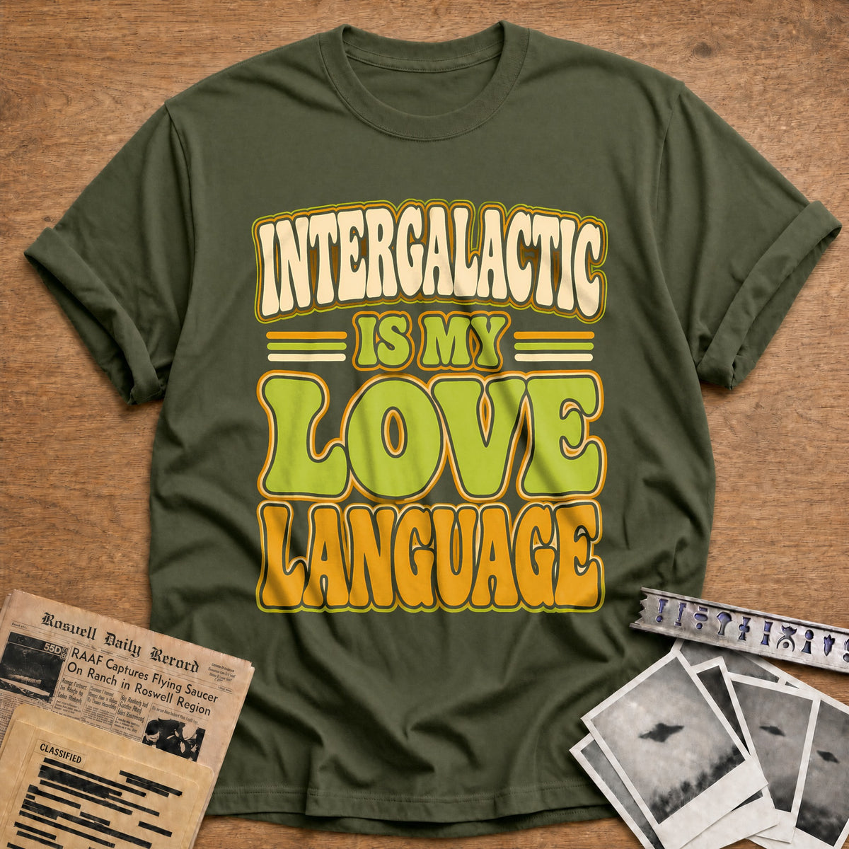 Intergalactic Is My Love Language 42 T-Shirt - Military Green