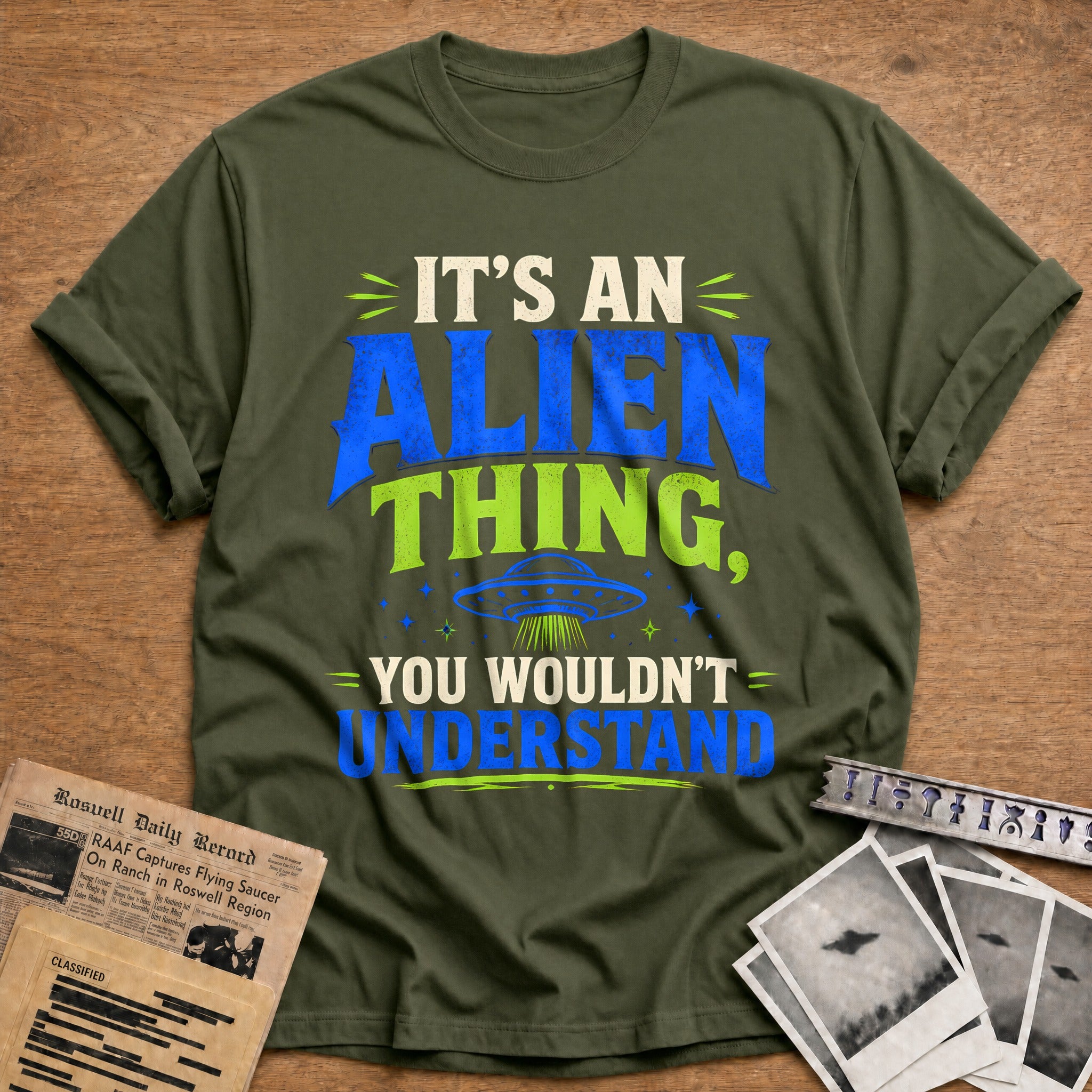 It S An Alien Thing You Wouldn T Understand 86 T-Shirt - Military Green
