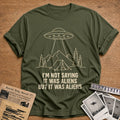 It Was Aliens 40 T-Shirt - Military Green