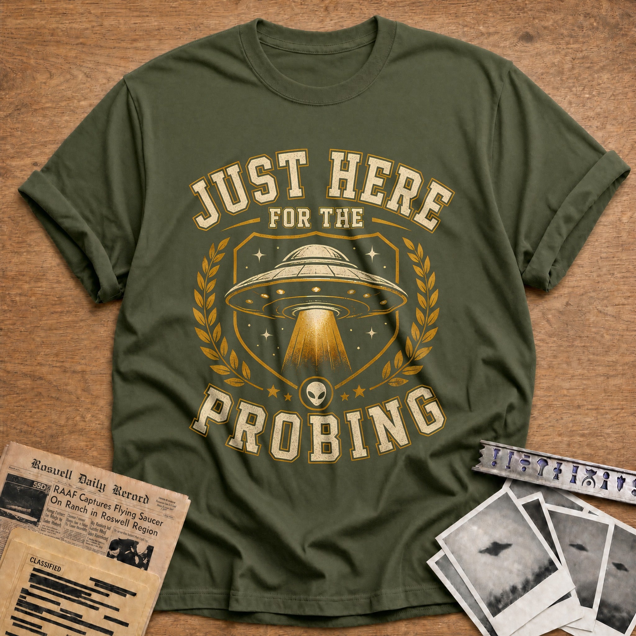 Just Here For The Probing 50 T-Shirt - Military Green