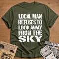 Local Man Refuses To Look Away - Military Green