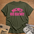 Mort Here Reluctantly 04 - Military Green