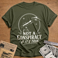 Not A Conspiracy - Military Green