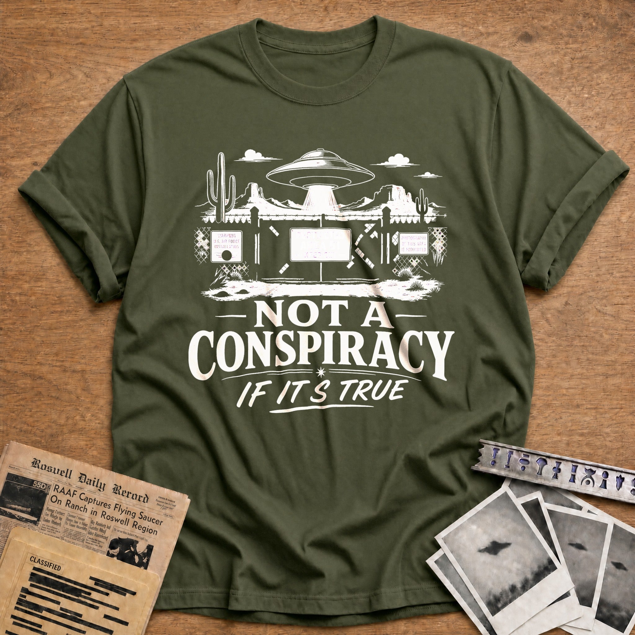 Not A Conspiracy, If It's True - Military Green