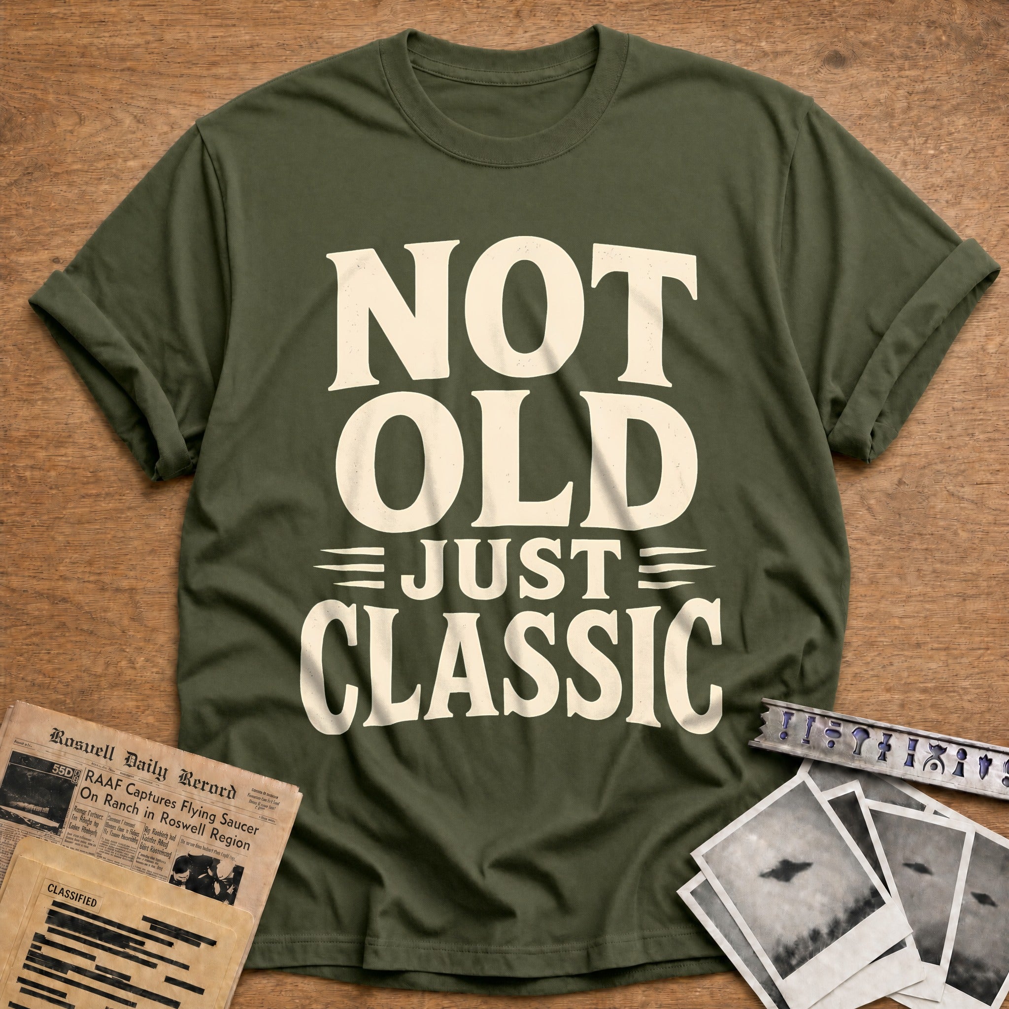 Not Old Just Classic 10 T-Shirt - Military Green