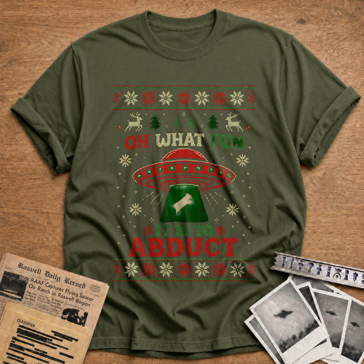 Oh What Fun It Is To Abduct 71 T-Shirt - Military Green