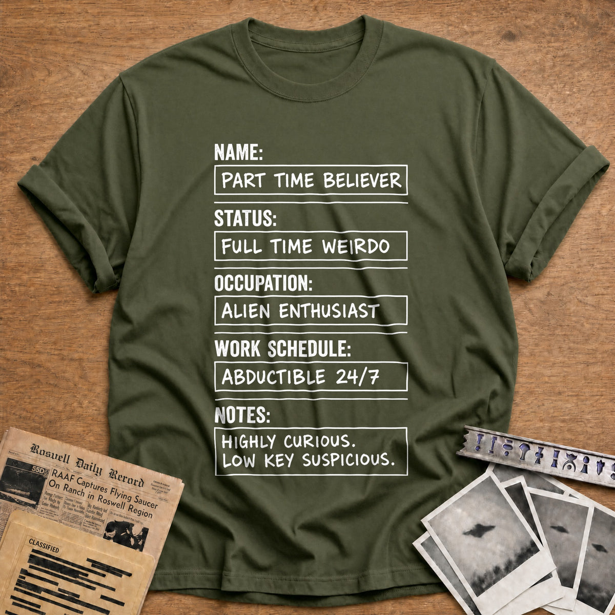 Part Time Believer Full Time Weirdo 12 T-Shirt - Military Green