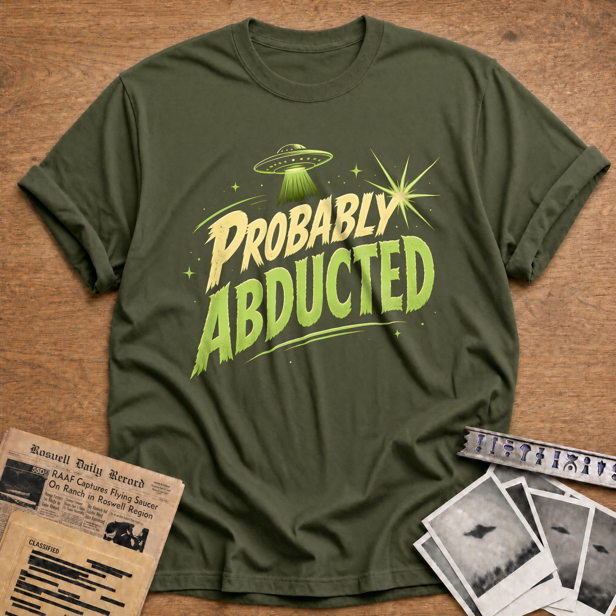 Probably Abducted 14 T-Shirt - Military Green