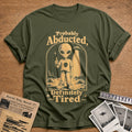 Probably Abducted Definitely Tired 01 - Military Green