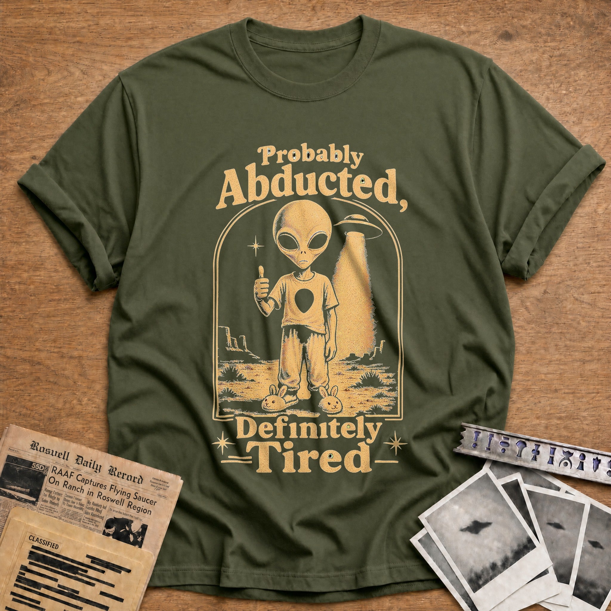 Probably Abducted Definitely Tired 01 - Military Green