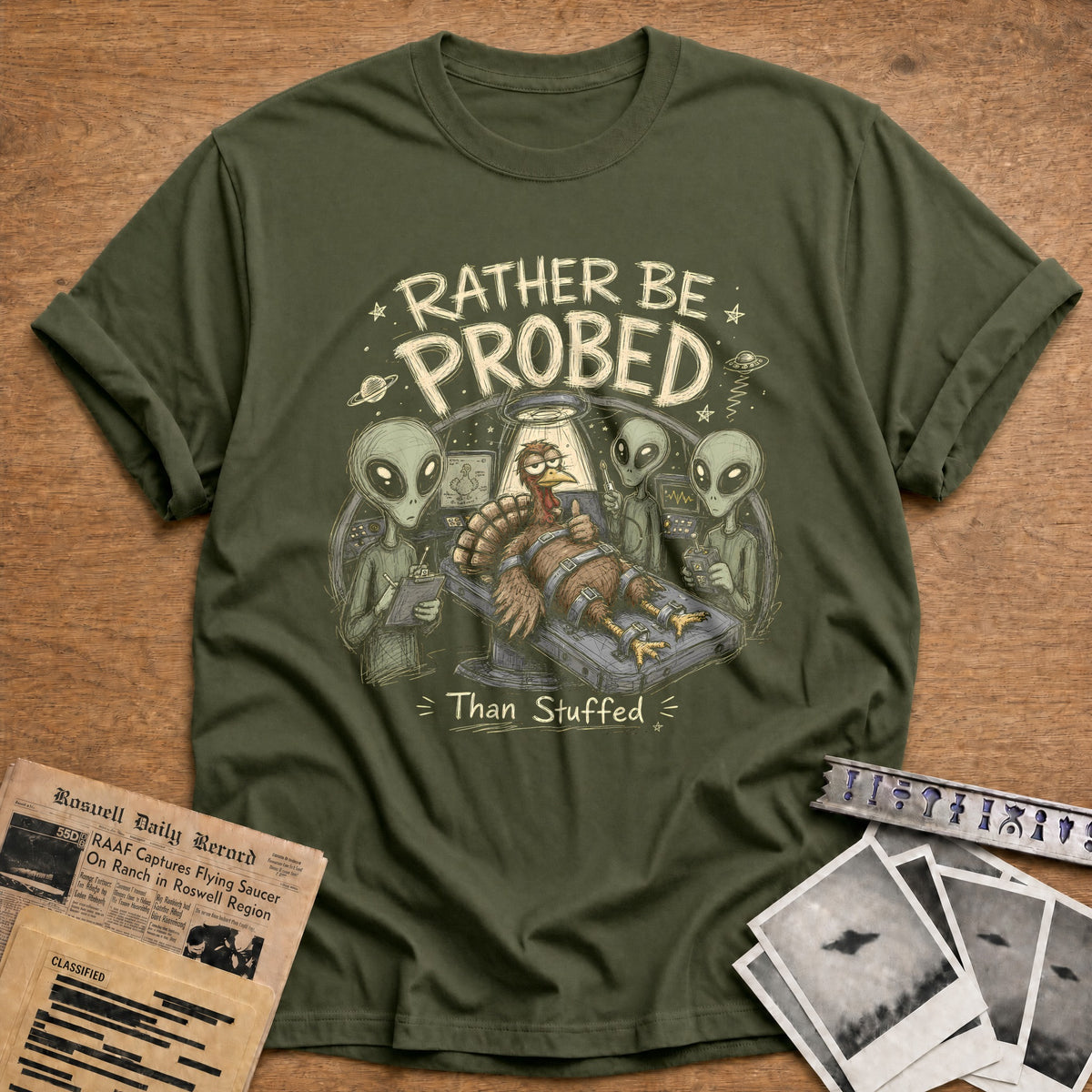 Rather Be Probed Than Stuffed 2 T-Shirt - Military Green