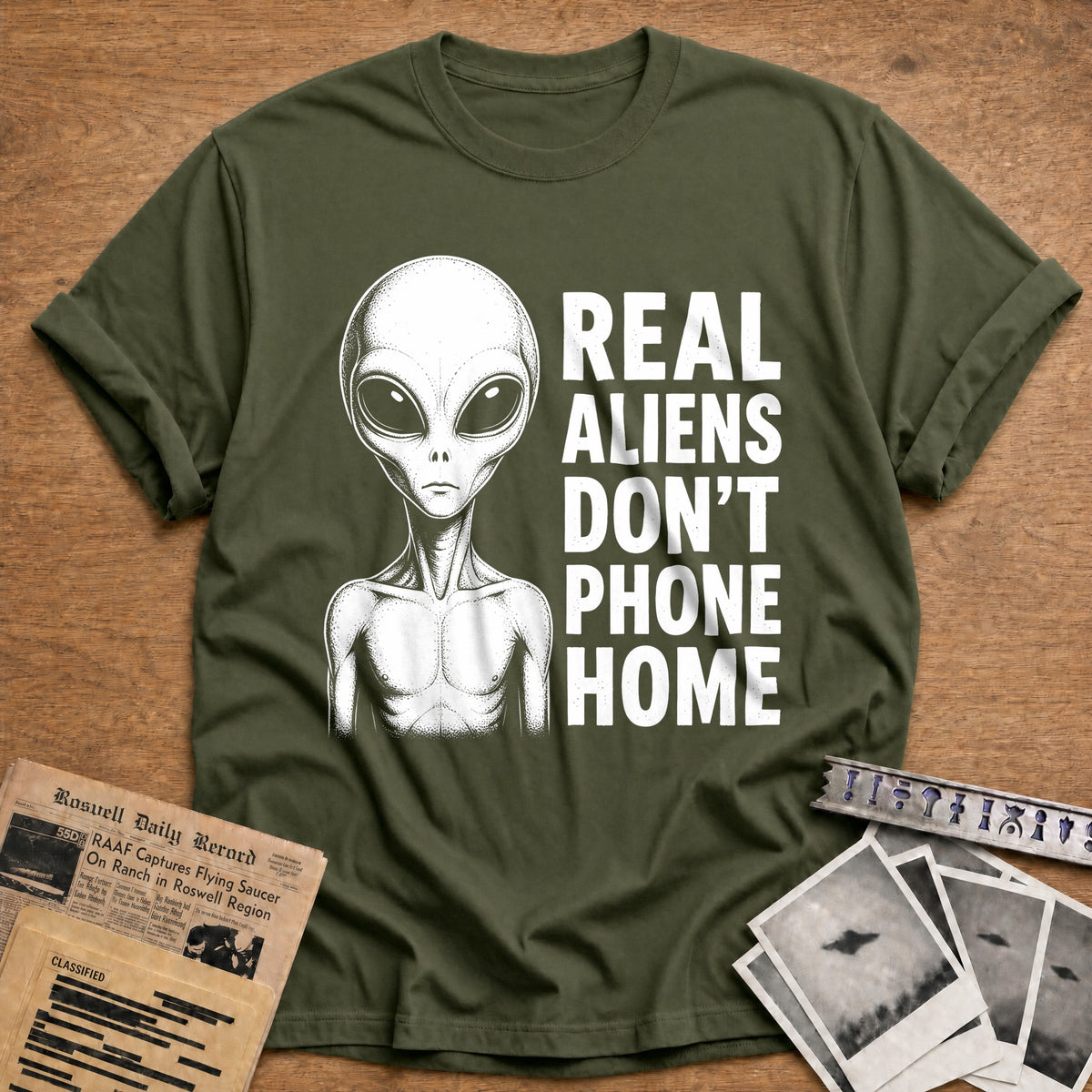 Real Aliens Don't Phone Home 30 T-Shirt - Military Green