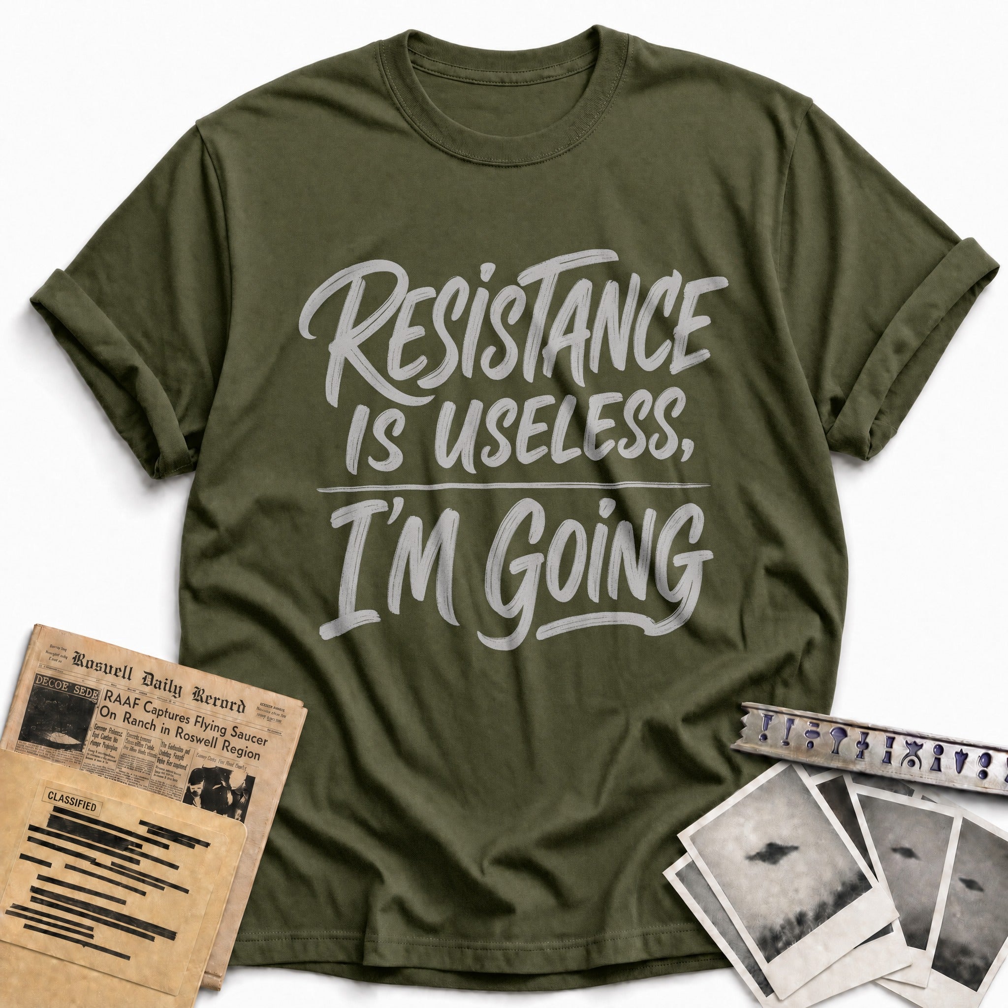 Resistance Is Useless Im Going 06 - Military Green