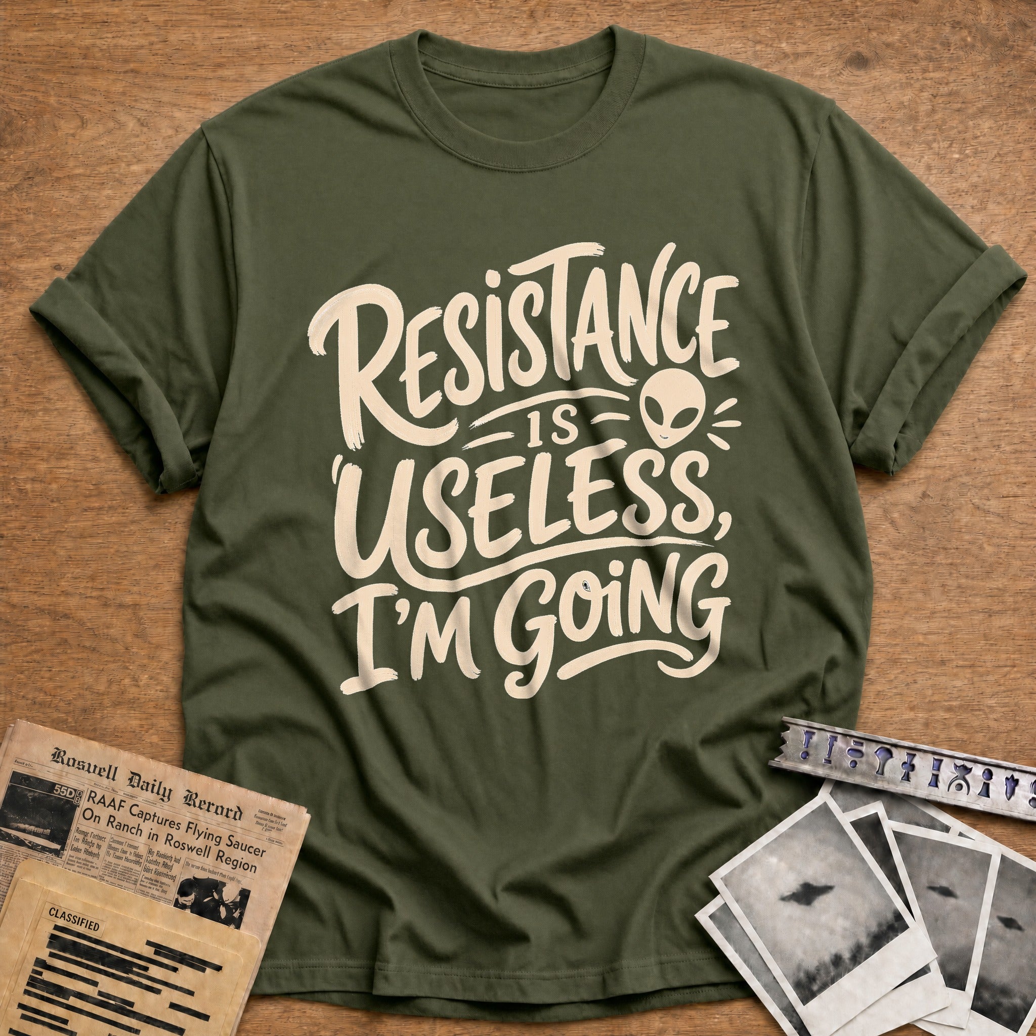 Resistance Is Useless Im Going 03 - Military Green
