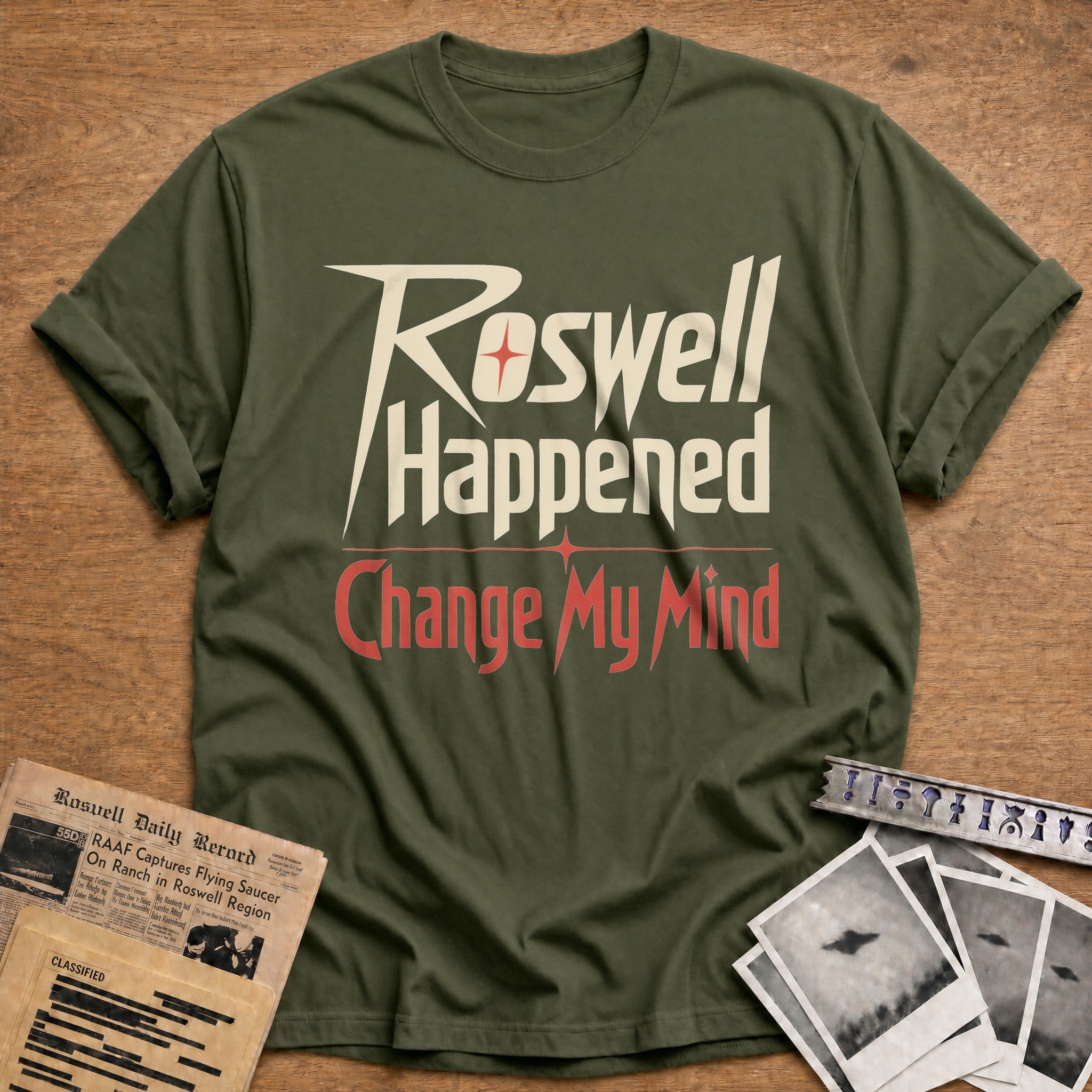 Roswell Happened Change My Mind 02 - Military Green
