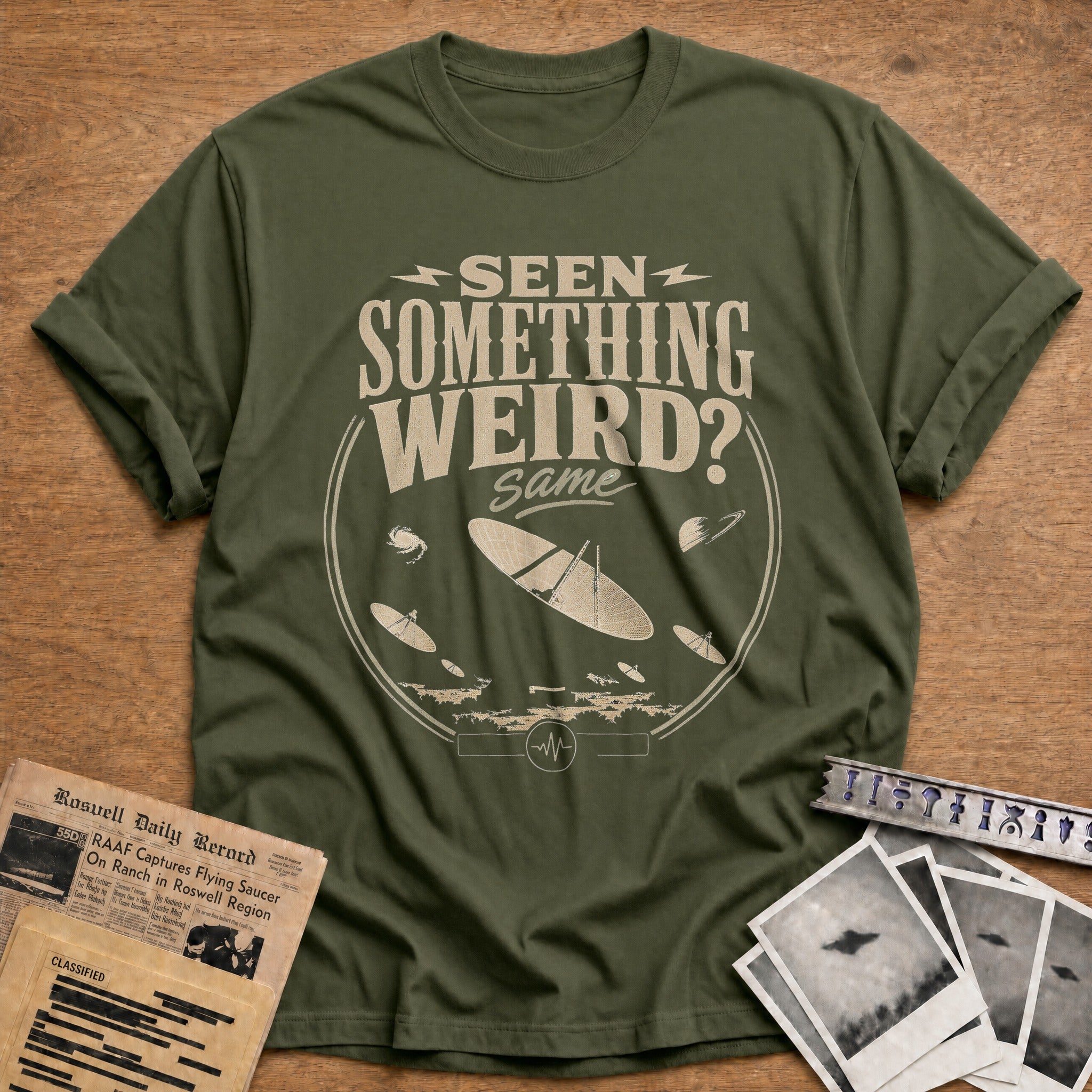 Seen Something Weird - Military Green