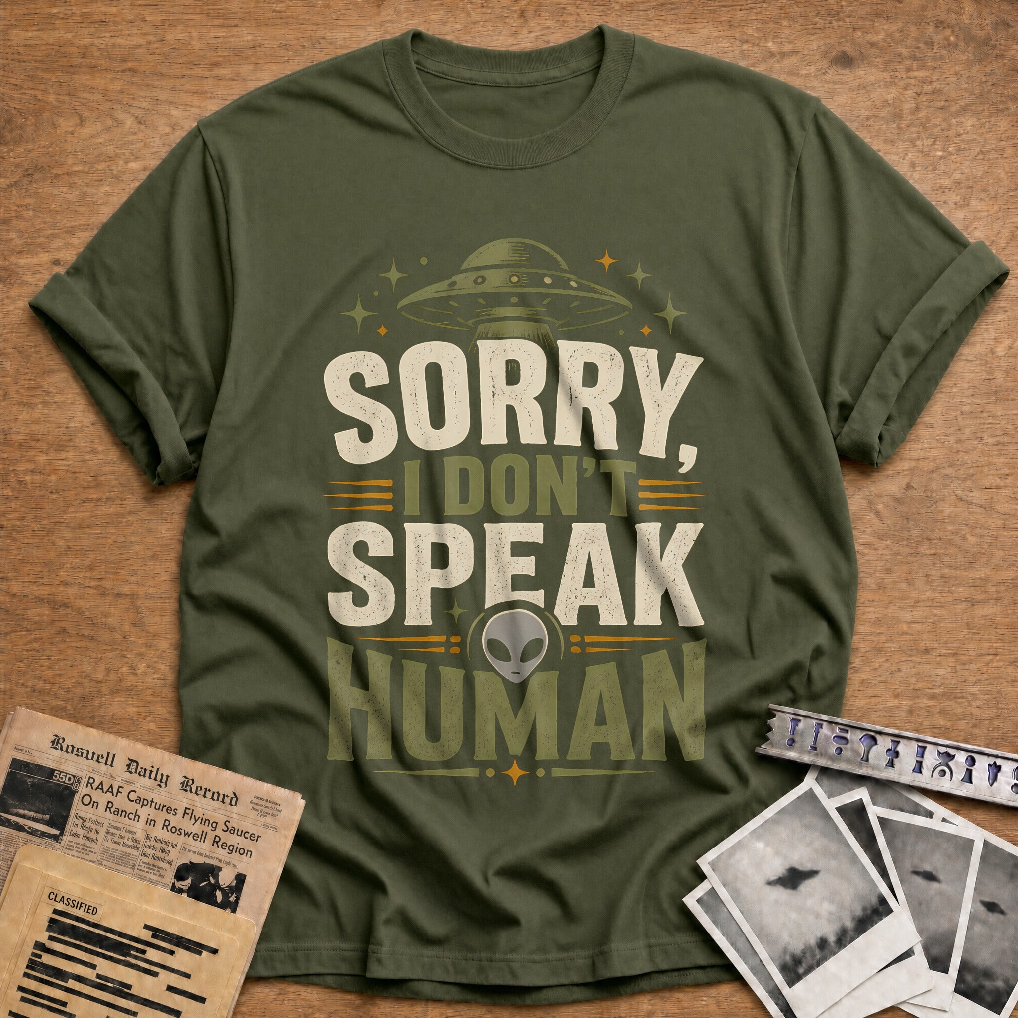 Sorry I Don T Speak Human 25 T-Shirt - Military Green