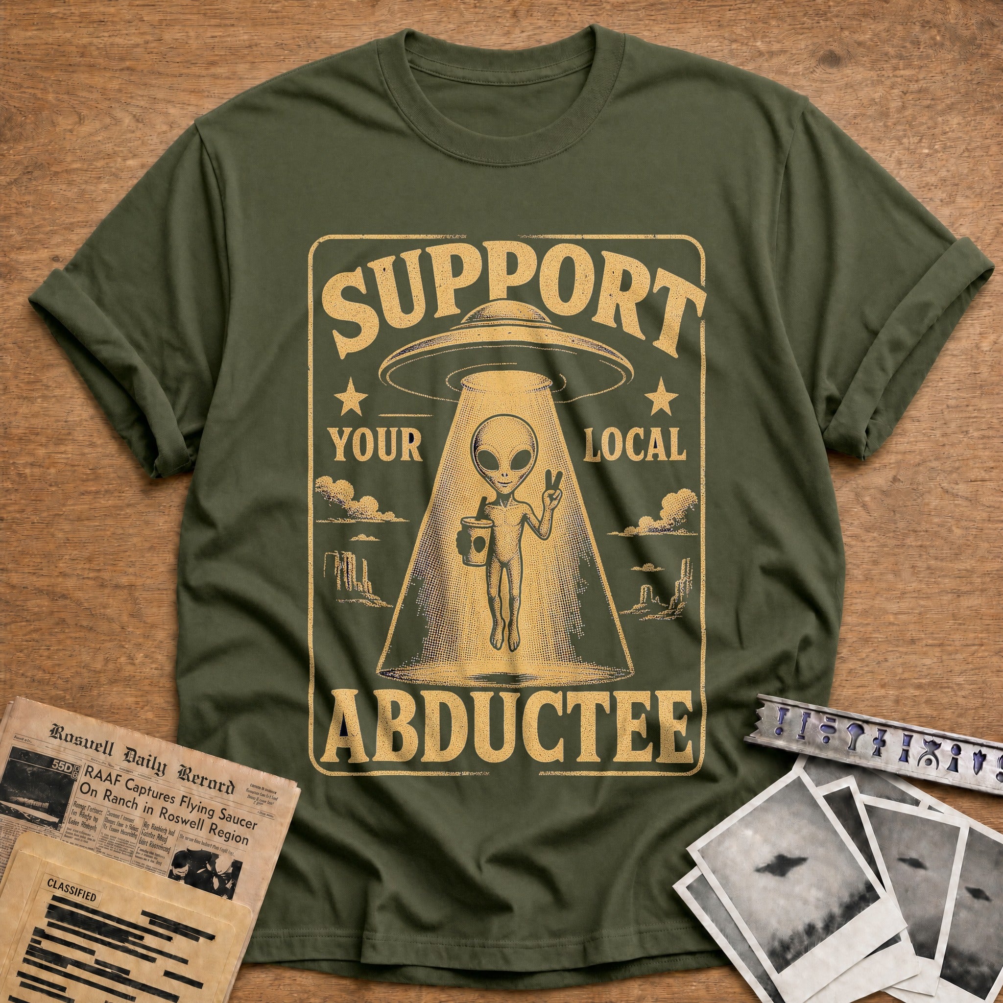 Support Your Local Abductee 01 - Military Green
