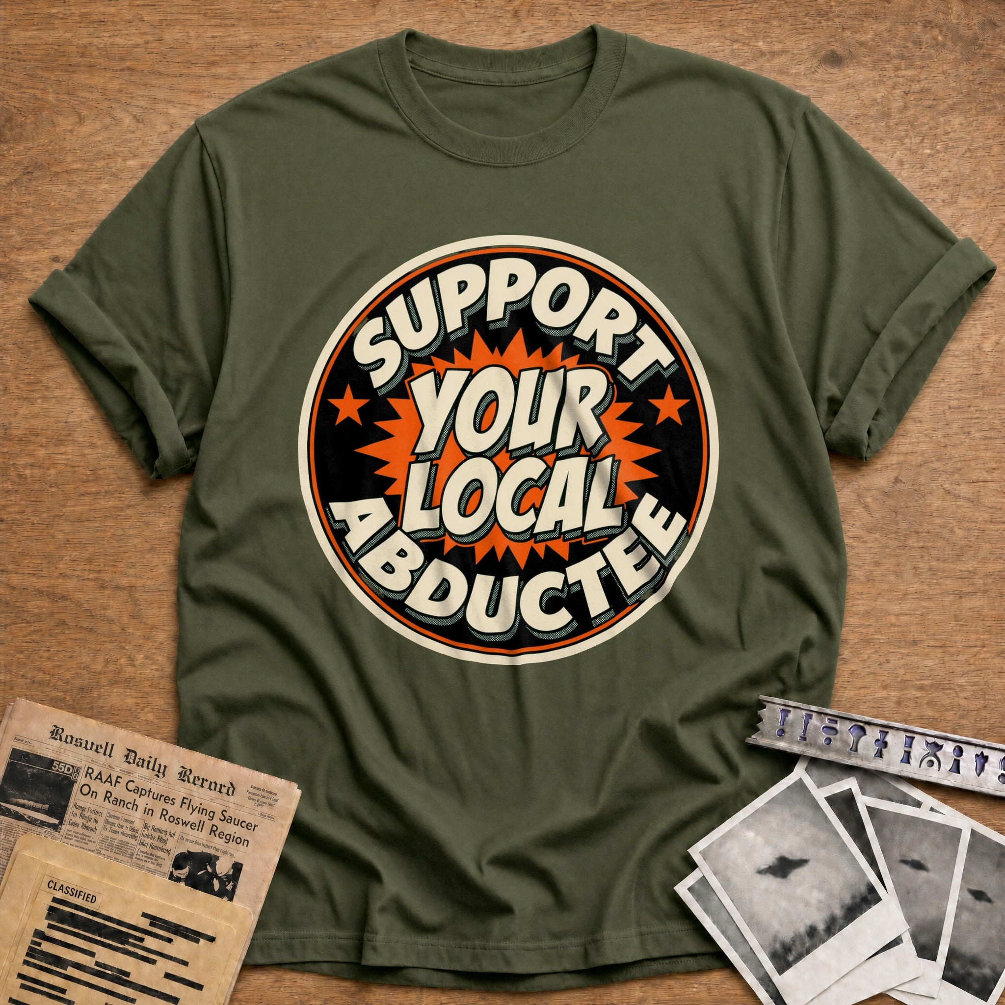 Support Your Local Abductee 02 - Military Green