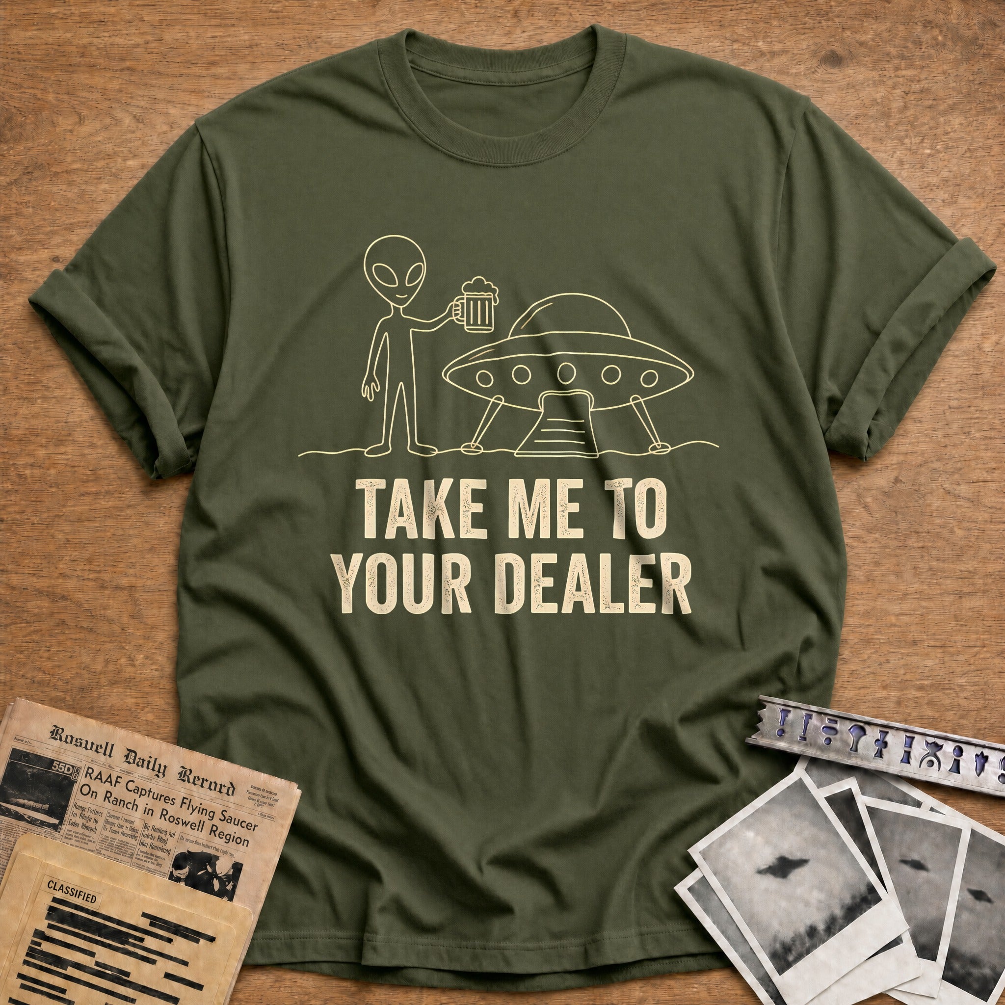 Take Me To Your Dealer 28 T-Shirt - Military Green