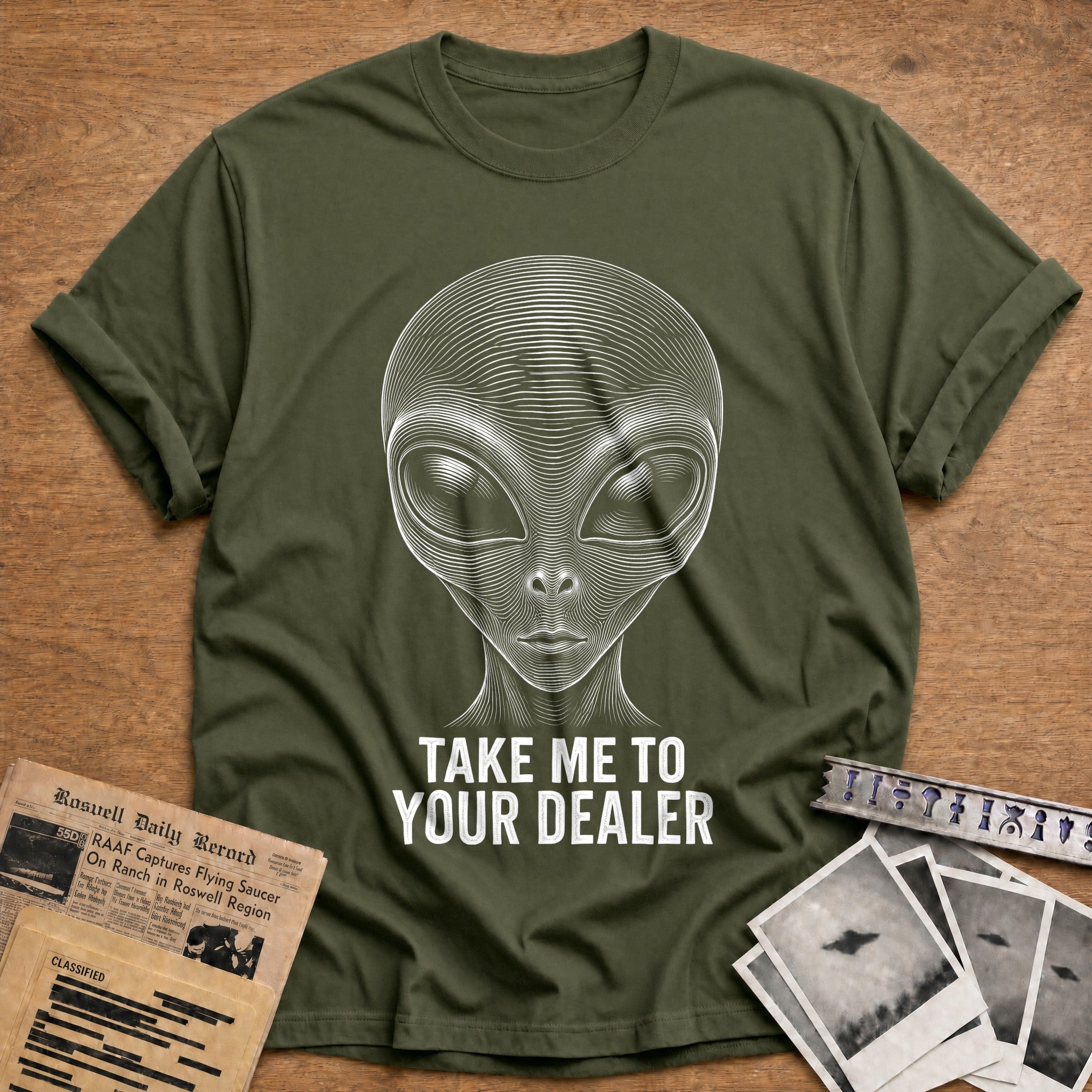 Take Me To Your Dealer T-Shirt - Military Green