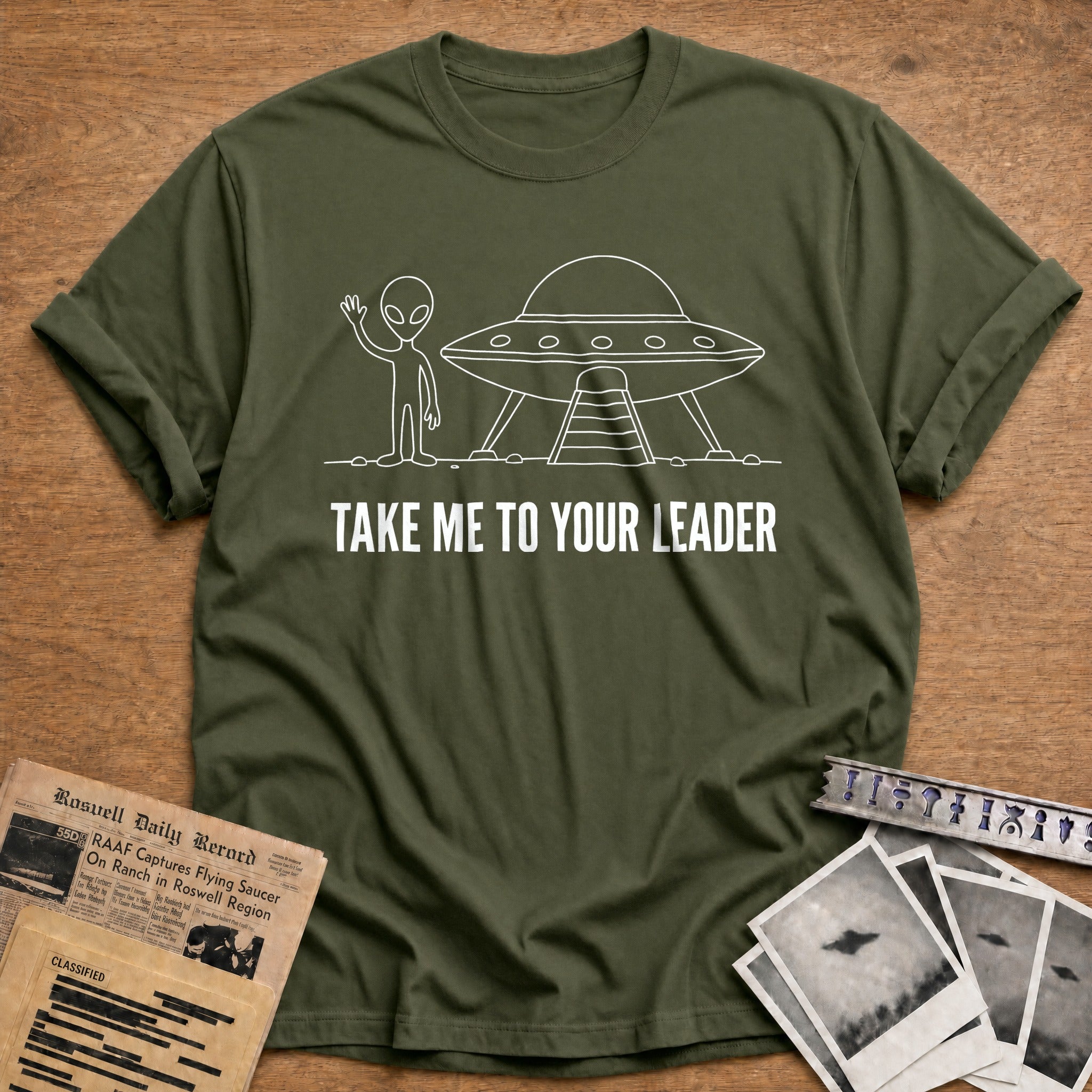 Take Me To Your Leader 11 T-Shirt - Military Green