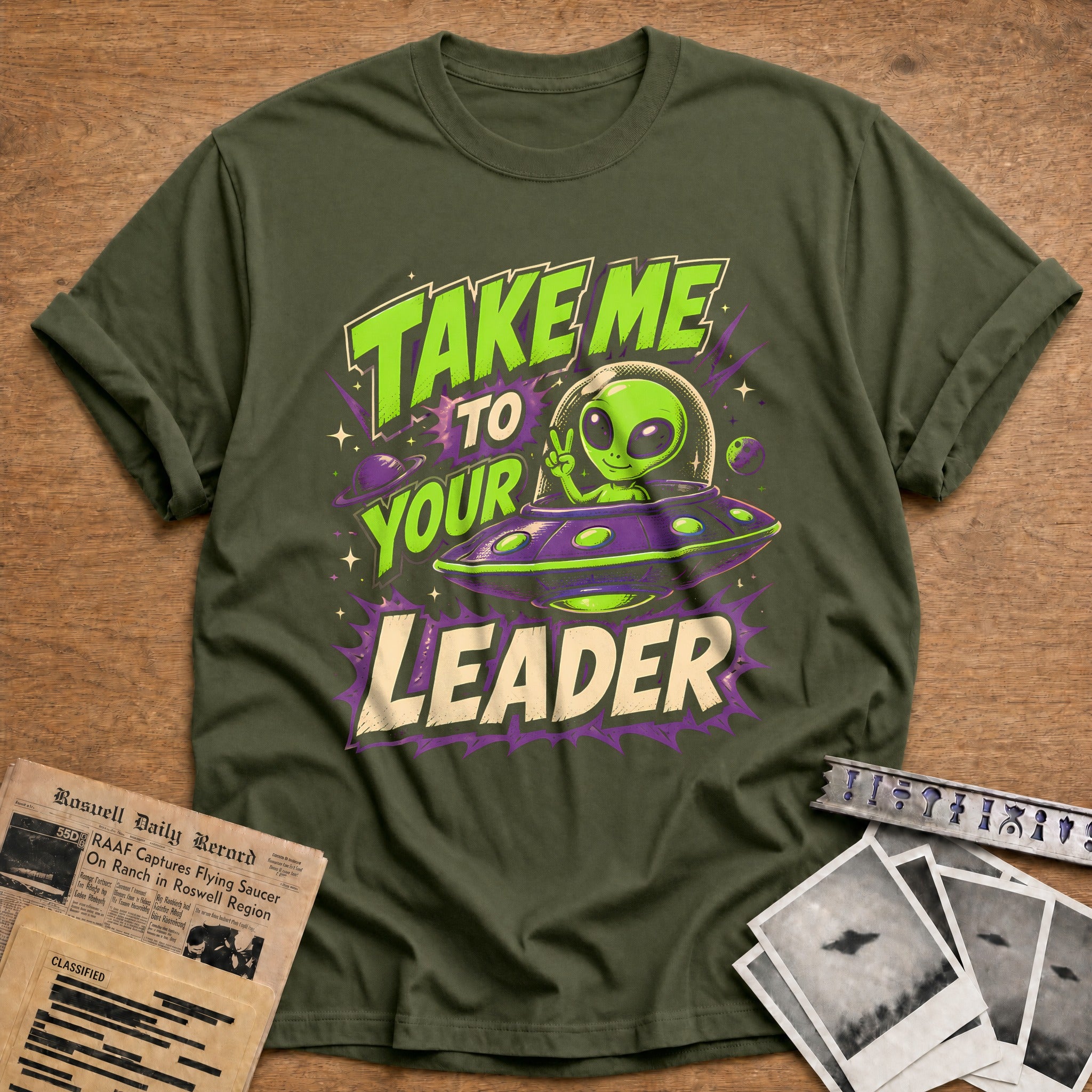 Take Me To Your Leader (2) 25 T-Shirt - Military Green