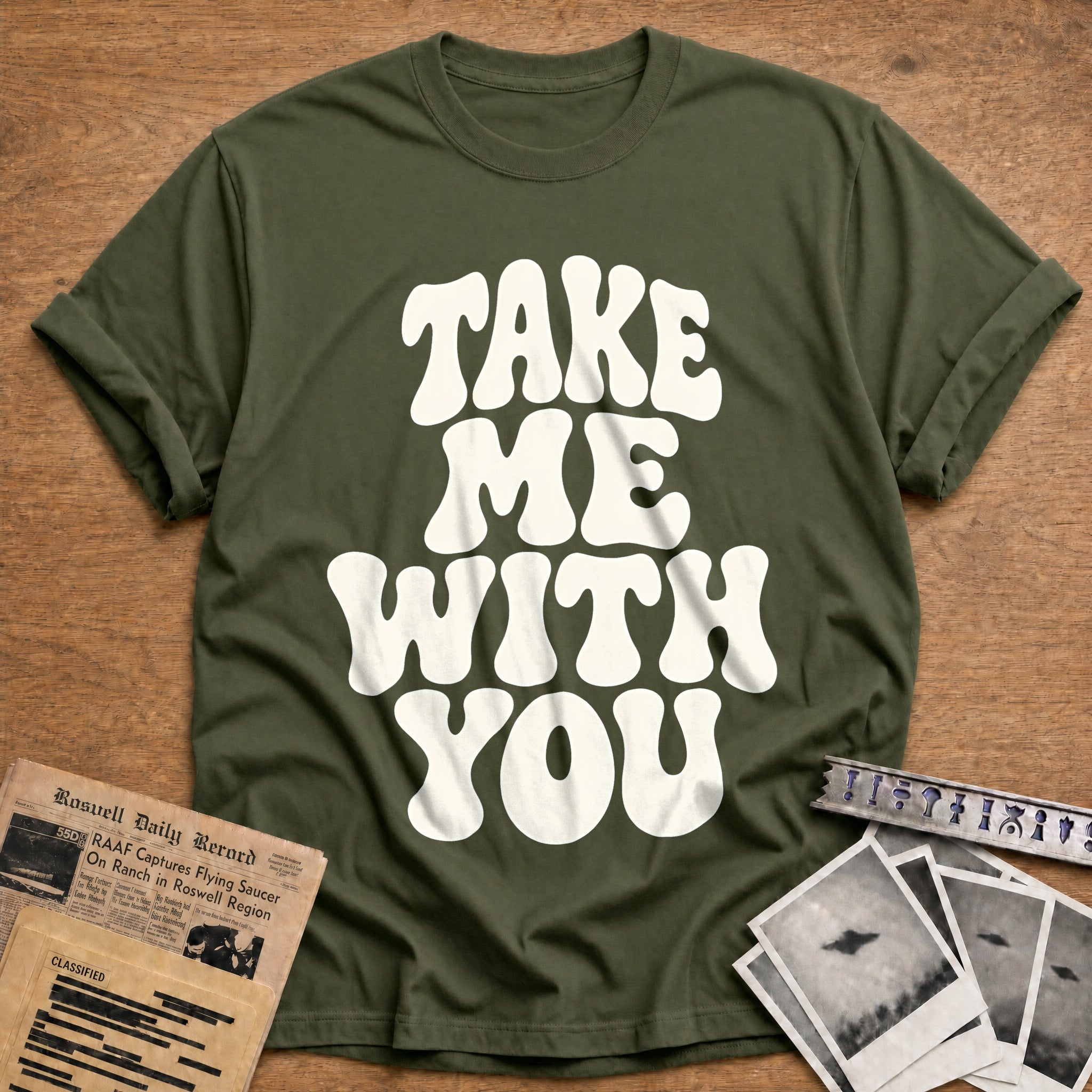 Take Me With You 25 T-Shirt - Military Green