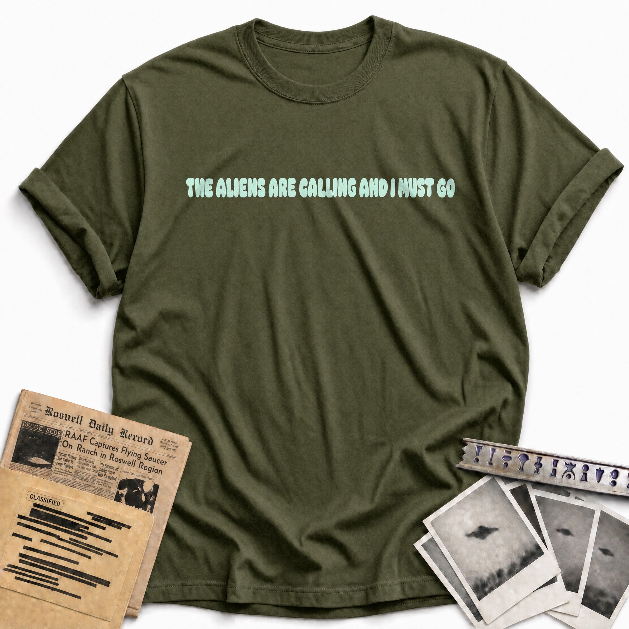 The Aliens Are Calling And I Must Go 03 - Military Green